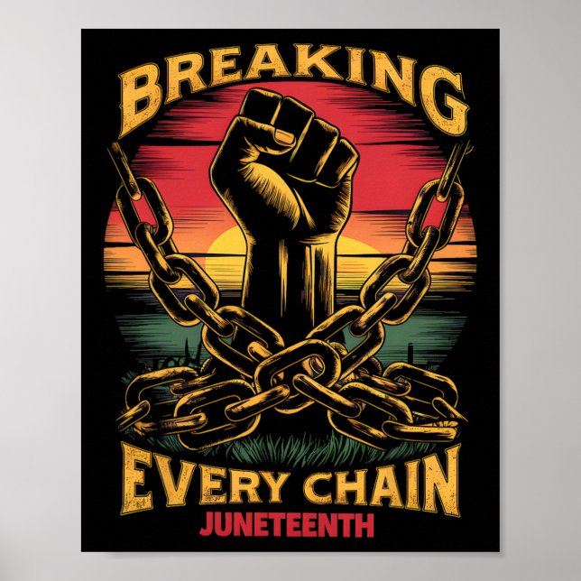Black Freedom Day Juneteenth Breaking Every Chain  Poster (Front)