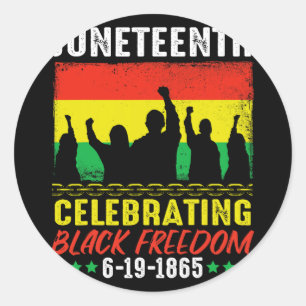 Black Freedom June 19 1865 Juneteenth African Amer Classic Round Sticker