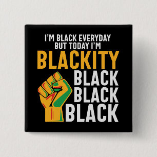 Black freedom today I'm blackity juneteenth  15 Cm Square Badge