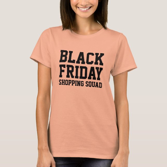 Black Friday shopping squad t shirt (Front)