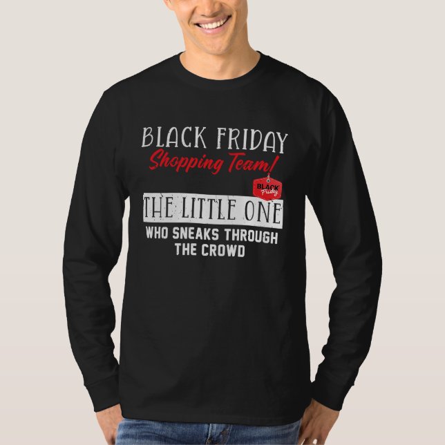 Black Friday Shopping Team The Little One Funny Sa T-Shirt (Front)