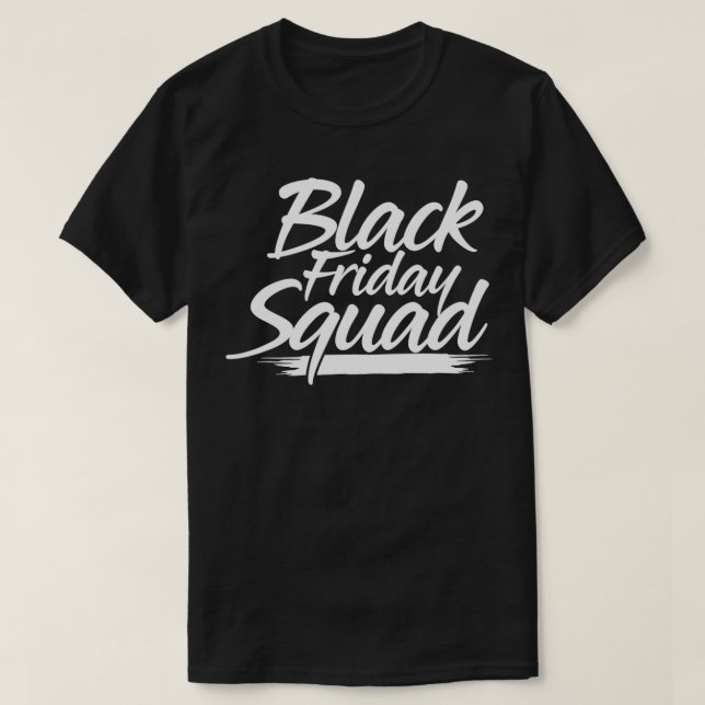Black Friday Squad Funny Christmas Thanksgiving Sh T-Shirt (Design Front)