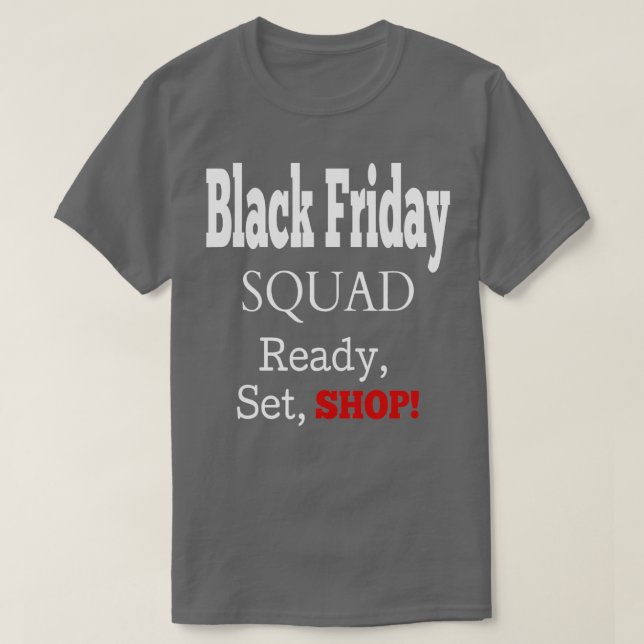 Black Friday Squad Shopping Team  T-Shirt (Design Front)