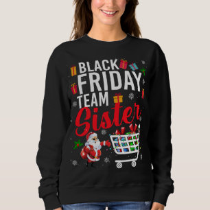 Black Friday Team Sister Cute Christmas Shopping L Sweatshirt