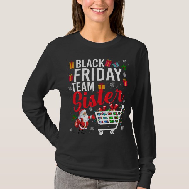 Black Friday Team Sister Cute Christmas Shopping L T-Shirt (Front)