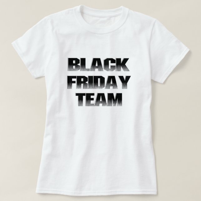 Black Friday Team T-Shirt (Design Front)