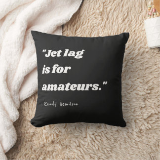 Black Funny Travel Statement Typography Quotes Thr Cushion