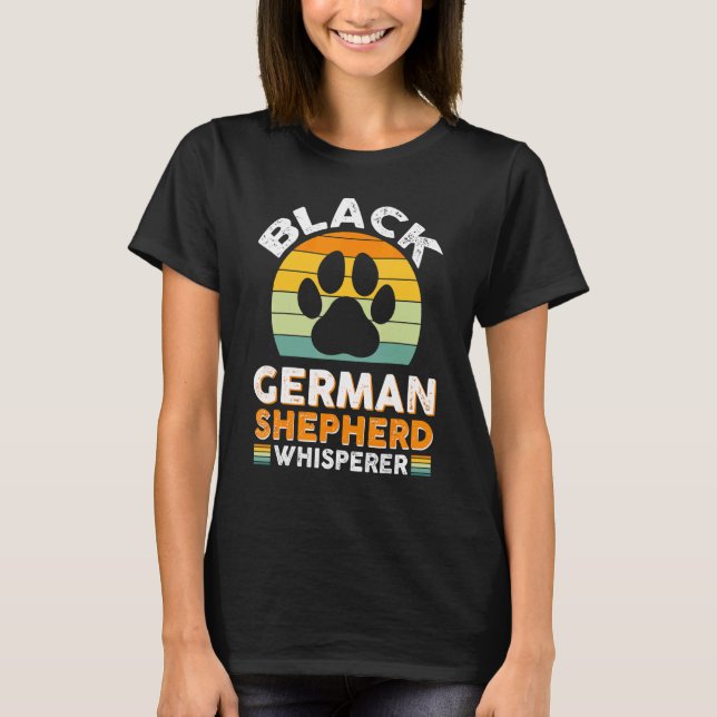 Black German Shepherd Whisperer T-Shirt (Front)