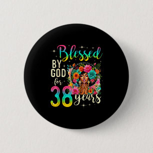 Black Girl Blessed By God For 38 Years Christian B 6 Cm Round Badge
