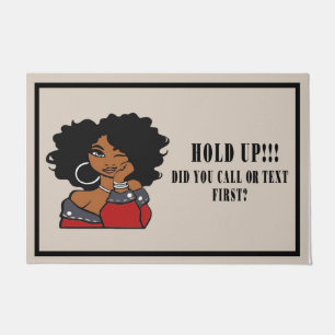 Black Girl Hold Up Doormat, Call Or Text Funny Mat