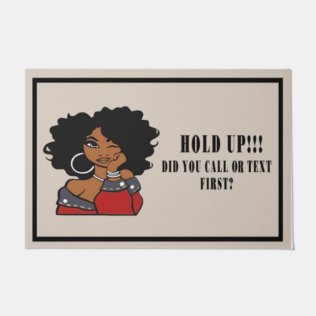 Black Girl Hold Up Doormat, Call Or Text Funny Mat (Front)