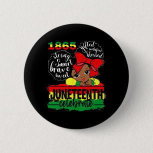 Black Girl Juneteenth 1865 Celebrate Indepedence D 6 Cm Round Badge