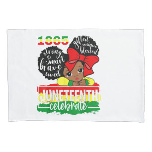 Black Girl Juneteenth 1865 Celebrate Indepedence D Pillowcase