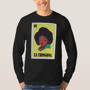 Black Girl Lottery  Mexican Lottery La Chingona T-Shirt