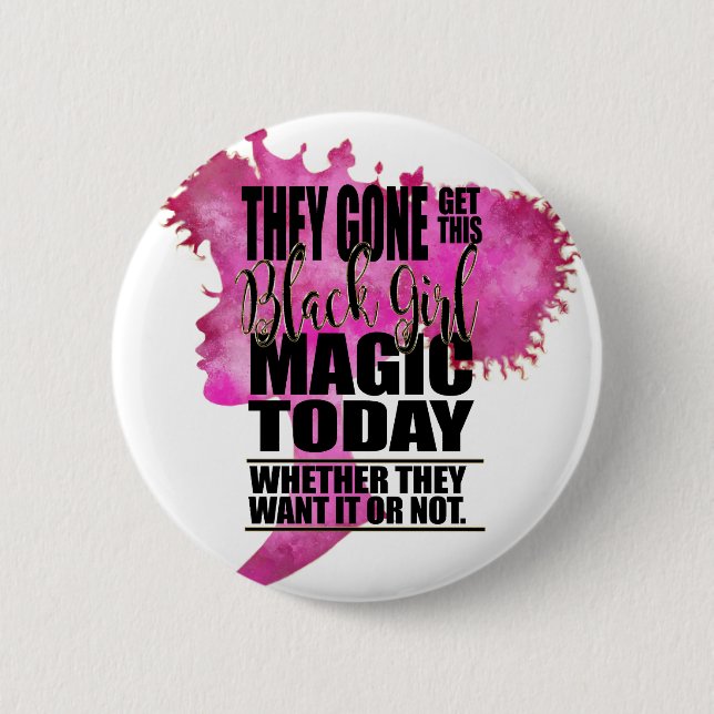Black Girl Magic Affirmation 6 Cm Round Badge (Front)