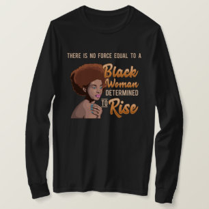 Black Girl Magic African Queen Determined To Rise T-Shirt