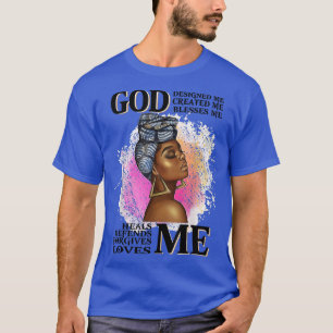 Black Girl Magic, Black Women, God Blesses Me T-Shirt