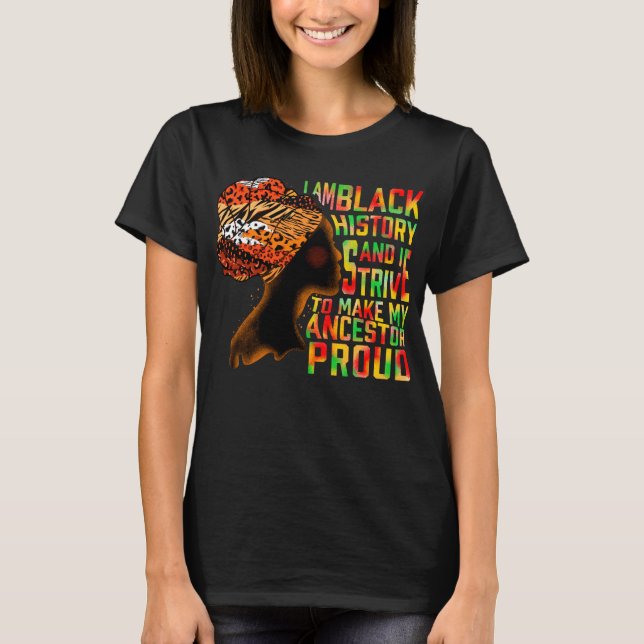 Black Girl Magic Melanin Shirt, I Am Black History T-Shirt (Front)