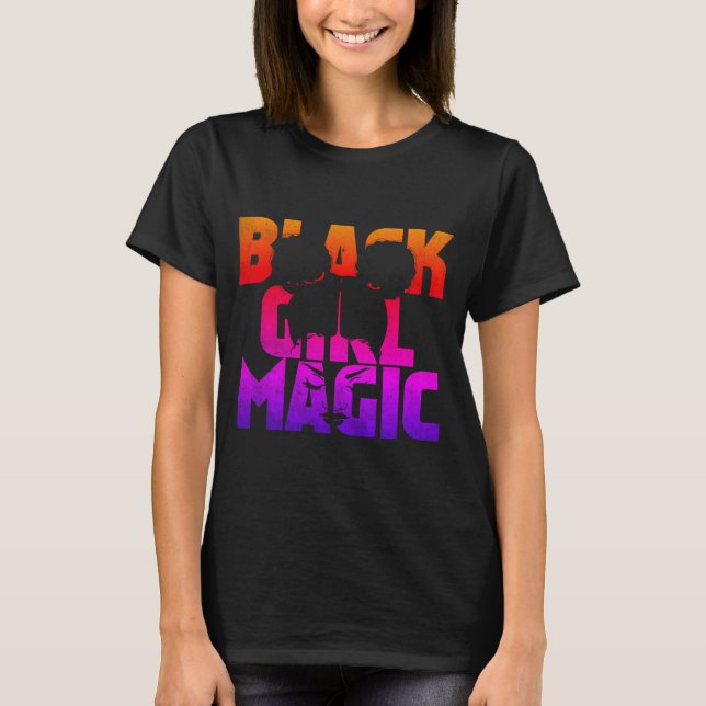 Black Girl Magic T-Shirt (Front)