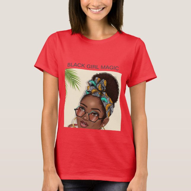 Black Girl Magic T-Shirt  (Front)