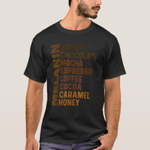 Black Girl Melanin Ebony Chocolate Mocha Espresso  T-Shirt