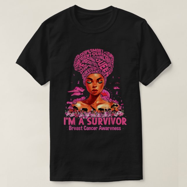Black Girl Women I'm A Survivor Breast Cancer Awar T-Shirt (Design Front)