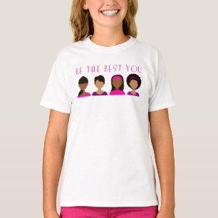 Black Girls Be The Best You T-Shirt