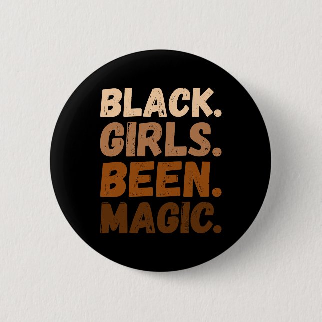Black Girls Been Magic Melanin African American Af 6 Cm Round Badge (Front)