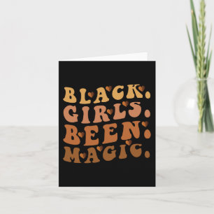 Black Girls Been Magic Melanin Afro American Histo Card