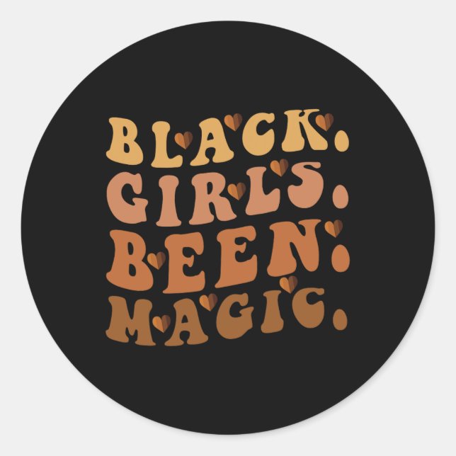 Black Girls Been Magic Melanin Afro American Histo Classic Round Sticker (Front)