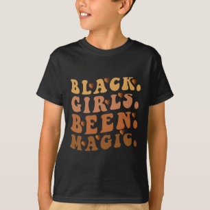 Black Girls Been Magic Melanin Afro American Histo T-Shirt