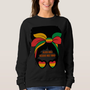 Black Girls Deserve Nice Things Sweatshirt