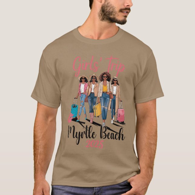 Black Girls Trip Myrtle Beach 2025 Vacation Birthd T-Shirt (Front)