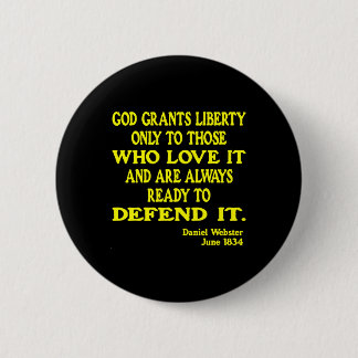 Black God Grants Liberty 6 Cm Round Badge