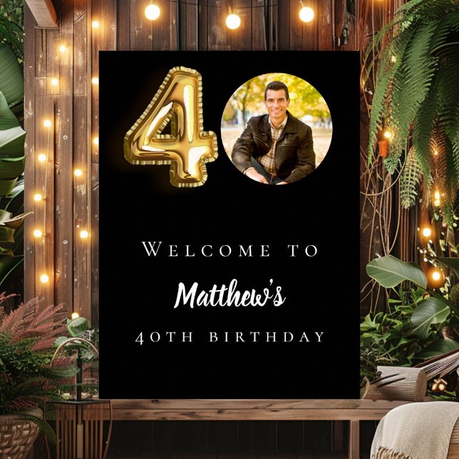 Black gold 40th photo birthday party welcome poster (Creator Uploaded)