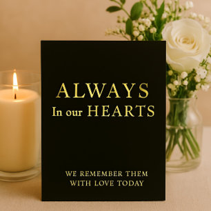 Black & Gold Always in Our Hearts Wedding Sign