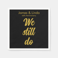 Black Gold Anniversary Party Serviette We Still Do