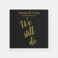 Black Gold Anniversary Party Serviette We Still Do