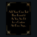 Black Gold Art Deco Custom DIY Wedding Sign<br><div class="desc">This design features a sleek Art Deco font added to a template field for you to edit as you see fit. Coordinating framing embellishments were added to each corner. All these graphics were embellished with faux gold treatments. Complementary fonts and colours were used for the placeholder field you'll edit as...</div>