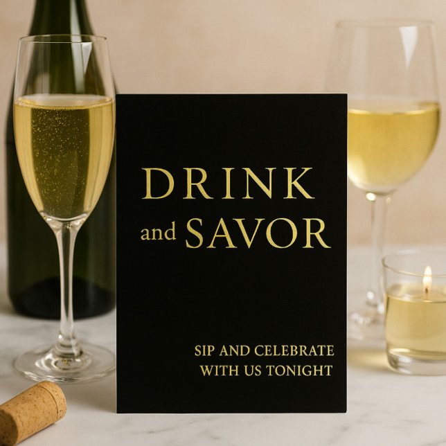 Black & Gold Drink & Savour Wedding Bar Sign Foil  (Creator Uploaded)