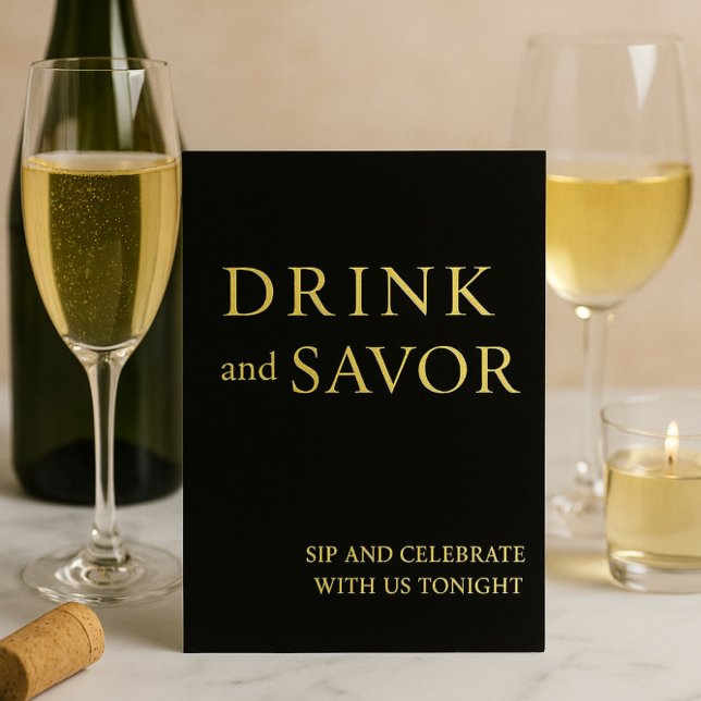 Black & Gold Drink & Savour Wedding Bar Sign Foil  (Creator Uploaded)
