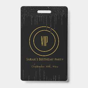 Black & Gold Drips Glitter Birthday Party VIP  ID Badge