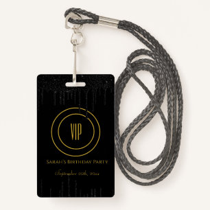 Black & Gold Drips Glitter Birthday Party VIP  ID Badge
