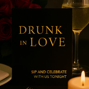 Black & Gold Drunk in Love Wedding Bar Sign foil