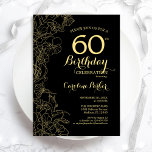 Black Gold Floral 60th Birthday Party Invitation<br><div class="desc">Black Gold Floral 60th Birthday Party Invitation. Minimalist modern design featuring botanical outline drawings accents,  faux gold foil and typography script font. Simple trendy invite card perfect for a stylish female bday celebration. Can be customized to any age. Printed Zazzle invitations or instant download digital printable template.</div>