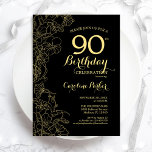 Black Gold Floral 90th Birthday Party Invitation<br><div class="desc">Black Gold Floral 90th Birthday Party Invitation. Minimalist modern design featuring botanical outline drawings accents,  faux gold foil and typography script font. Simple trendy invite card perfect for a stylish female bday celebration. Can be customized to any age. Printed Zazzle invitations or instant download digital printable template.</div>