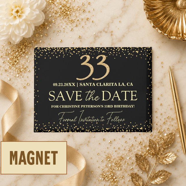 Black Gold Glitter 33rd Birthday Save the Date Magnet (Creator Uploaded)