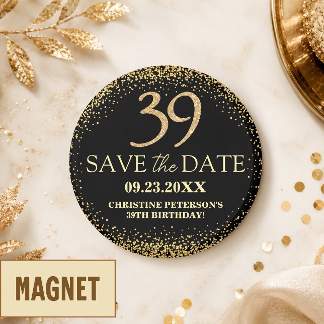Black Gold Glitter 39th Birthday Save the Date Magnet (Creator Uploaded)
