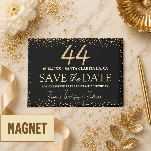 Black Gold Glitter 44th Birthday Save the Date Magnet (Creator Uploaded)