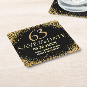 Black Gold Glitter 63rd Birthday Save the Date Square Paper Coaster